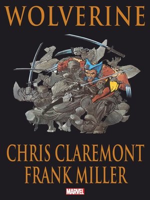 cover image of Wolverine by Claremont & Miller